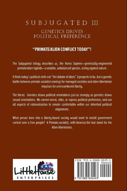 Subjugated Volume 3: Genetics Drives Political Preference