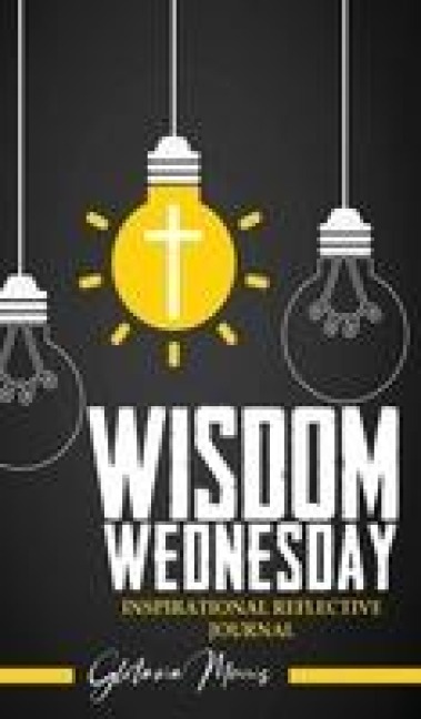 Wisdom Wednesday Inspirational Reflective Journal