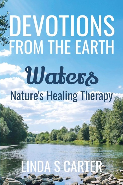 Devotions From The Earth - Waters: Natures Healing Therapy