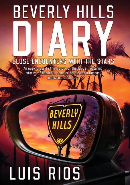 Beverly Hills Diary: Close Encounters with the Stars