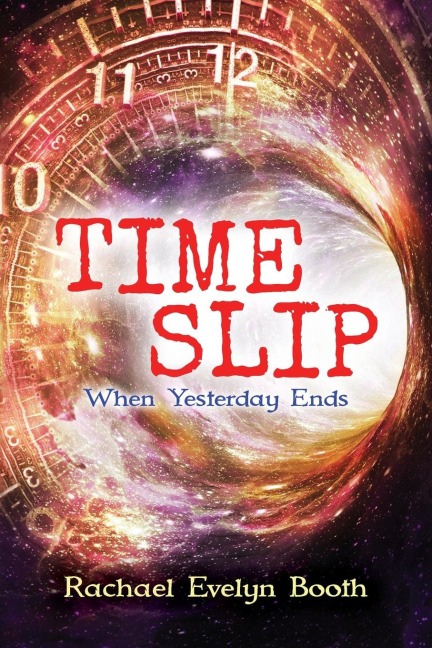 Time Slip: When Yesterday Ends