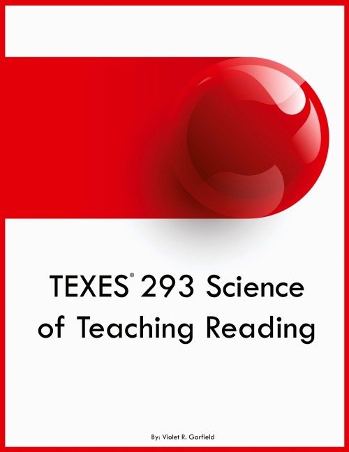 TEXES 293 Science of Teaching Reading