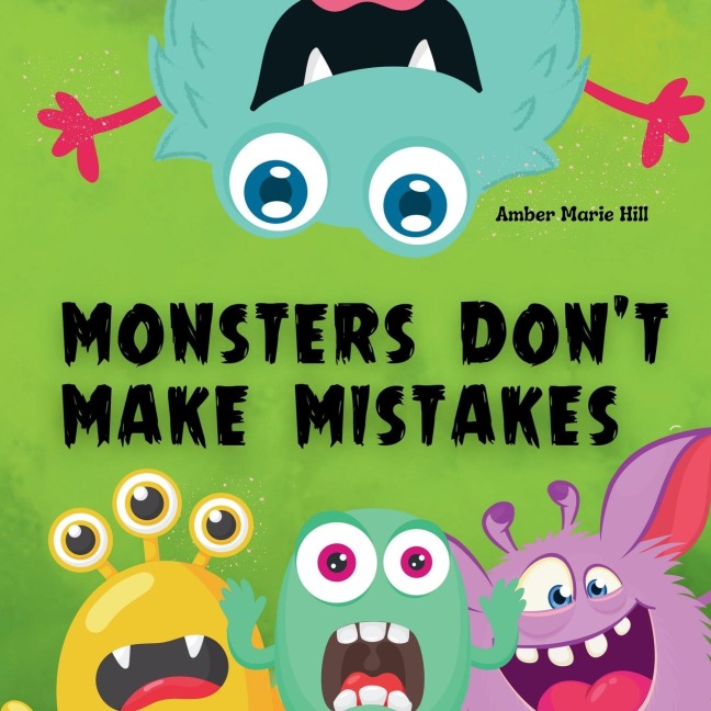 Monsters Dont Make Mistakes