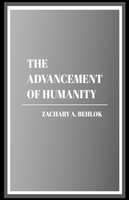 The Advancement of Humanity