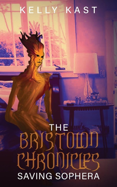 The Bristolon Chronicles: Saving Sophera