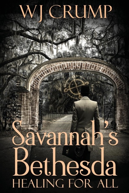 Savannahs Bethesda: Healing for All:  Healing for All: