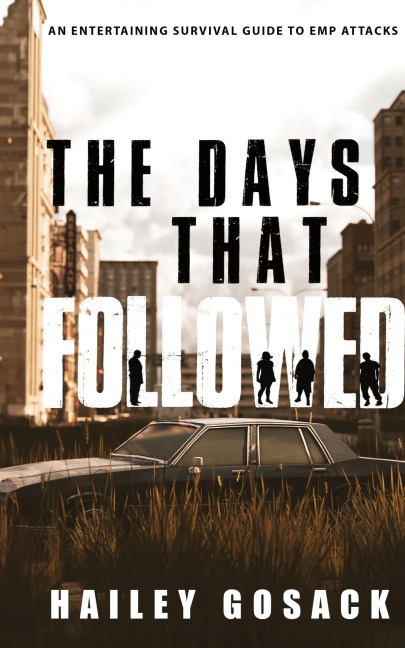 The Days That Followed: An EMP Thriller and Dystopian Novel