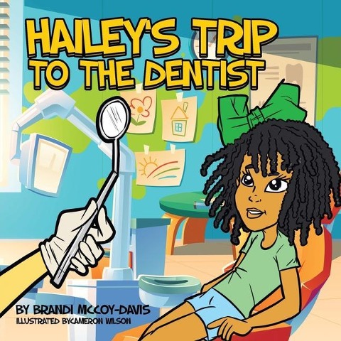 Haileys Trip To The Dentist
