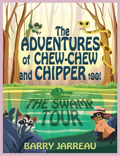 THE ADVENTURES OF CHEW CHEW AND CHIPPER TOO!