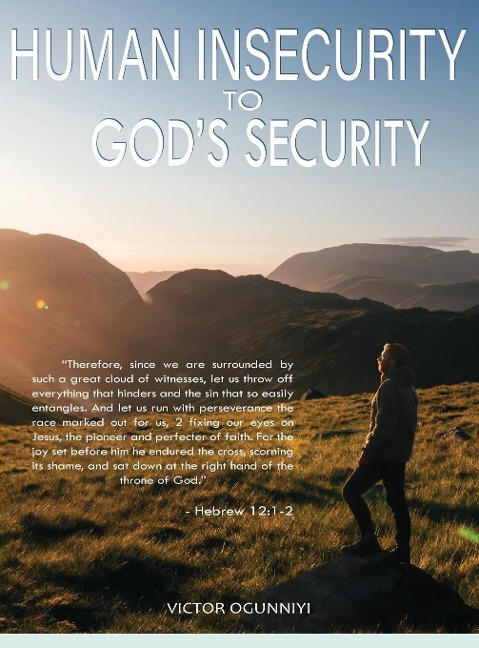 Human Insecurity To Gods Security