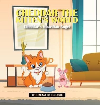 Cheddar The Kittens World: Cheddars Guardian Angel