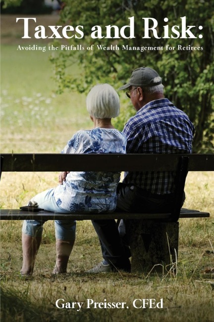 Taxes and Risk: Avoiding the Pitfalls of Wealth Management for Retirees
