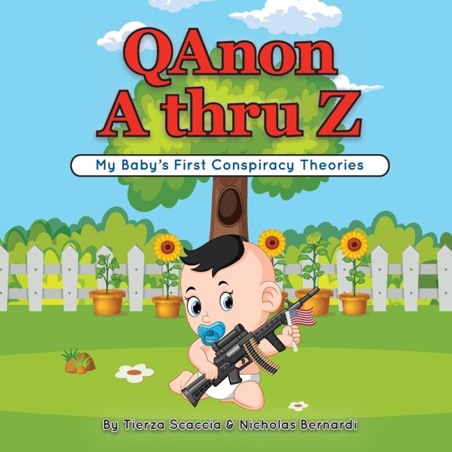 QAnon A thru Z: My Babys First Conspiracy Theories