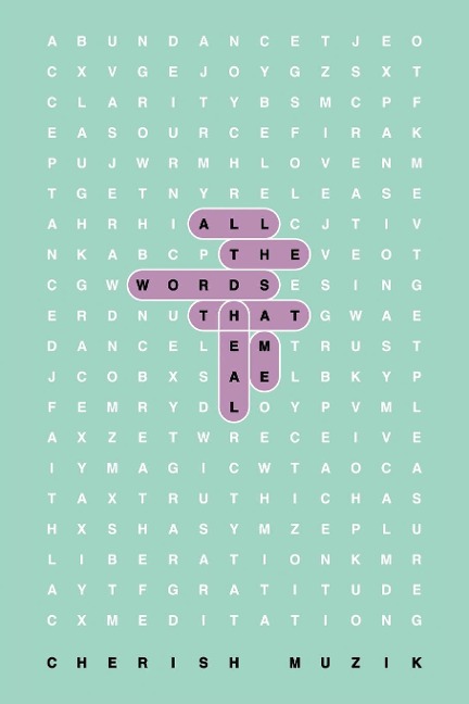 All the Words that Heal Me