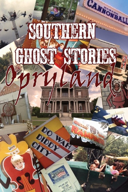 Southern Ghost Stories: Opryland