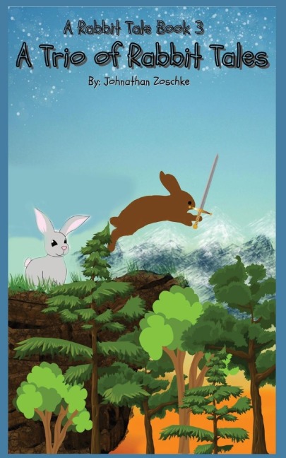 A Trio of Rabbit Tales: A Rabbit Tale: Book 3