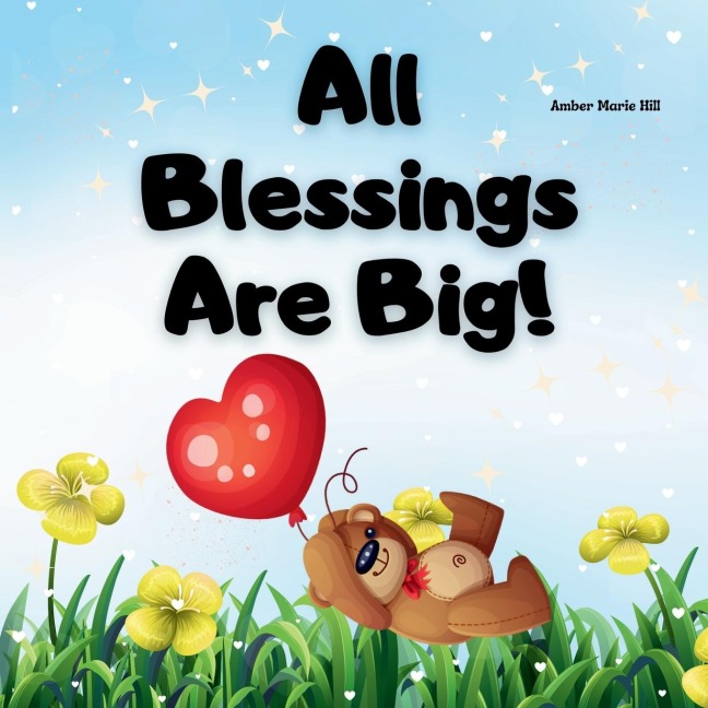 All Blessings Are Big!: Appreciating All Blessings