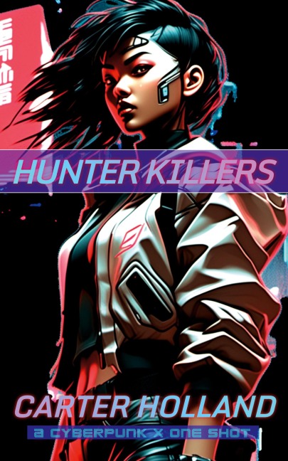Hunter Killers: Cyberpunk Action