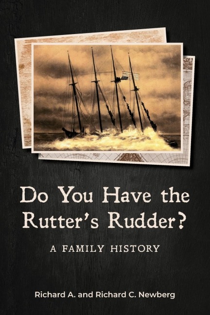 Do You Have the Rutters Rudder?: A Family History