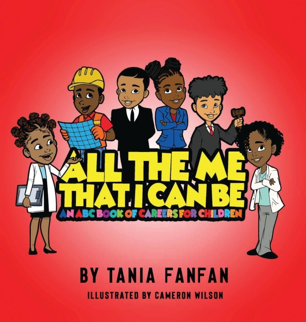All The Me That I Can Be: An ABC Book Of Careers For Children