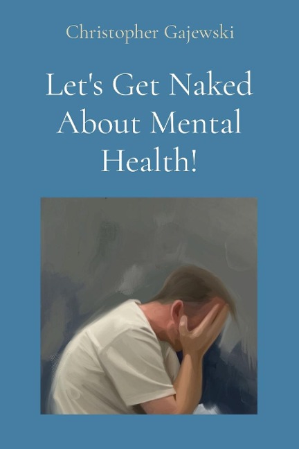 Lets Get Naked About Mental Health!