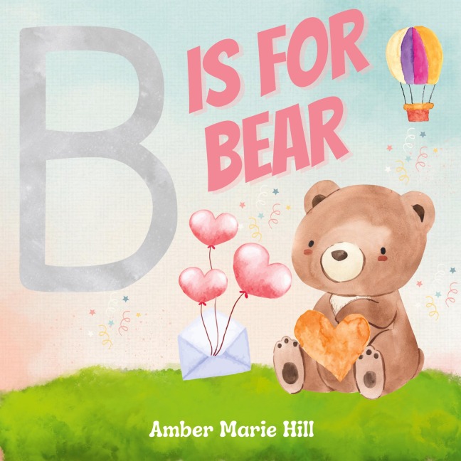 B Is For Bear: Learning the Alphabet with Animals