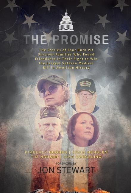 The Promise: The Stories of Four Burn Pit Survivor Families Who Found Friendship in Their Fight to Win the Largest Veteran Medical Bill in American History