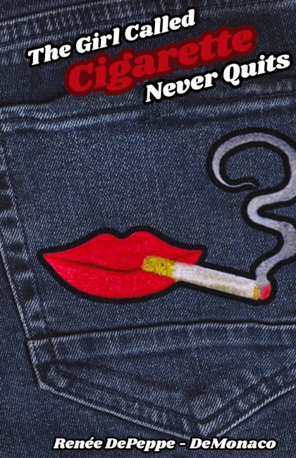 The Girl Called Cigarette Never Quits
