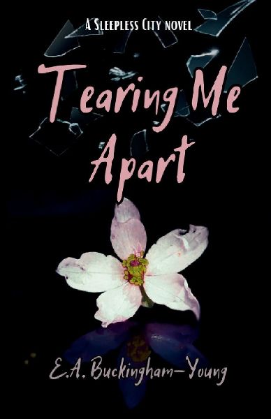 Tearing Me Apart