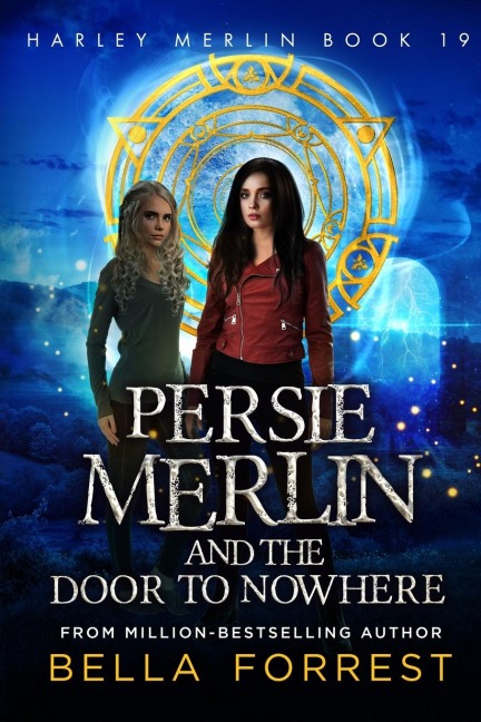 Persie Merlin and the Door to Nowhere: Harley Merlin Book 19