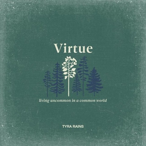 Virtue: Living Uncommon in a Common World