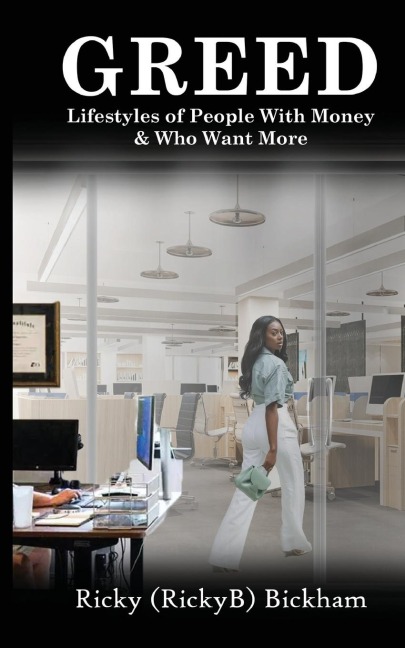 GREED: Lifestyles Of People with Money & Who Want More