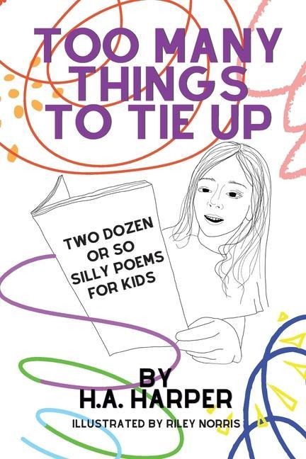 Too Many Things to Tie Up: Two Dozen or So Silly Poems for Kids
