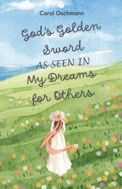 Gods Golden Sword as seen in My Dreams For Others: Non-fiction - The Purpose of Dreams