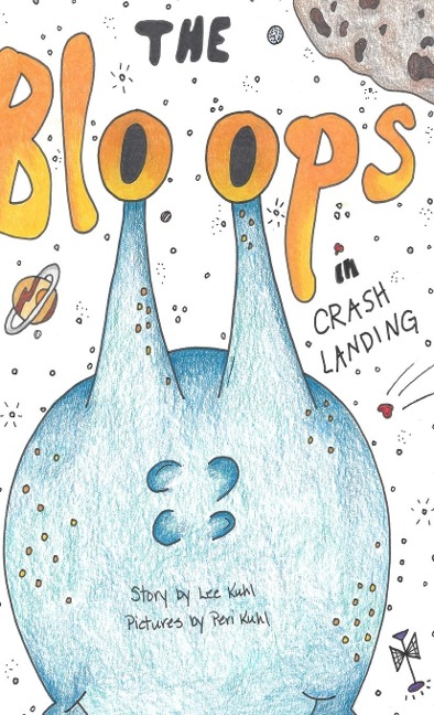 Lee Kuhls The Bloops: Crash Landing