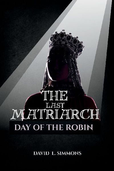 THE LAST MATRIACH: DAY OF THE ROBIN