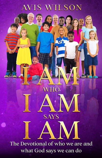 I AM WHO I AM SAYS I AM