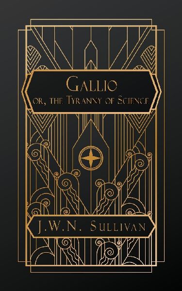 Gallio or, The Tyranny of Science