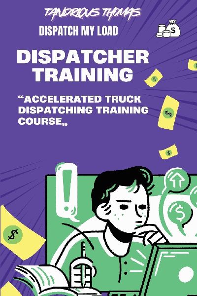 Dispatch My Load-: Accelerated Truck Dispatching Training Course