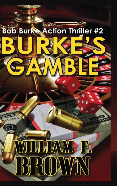 Burkes Gamble: Bob Burke Suspense Thriller #2