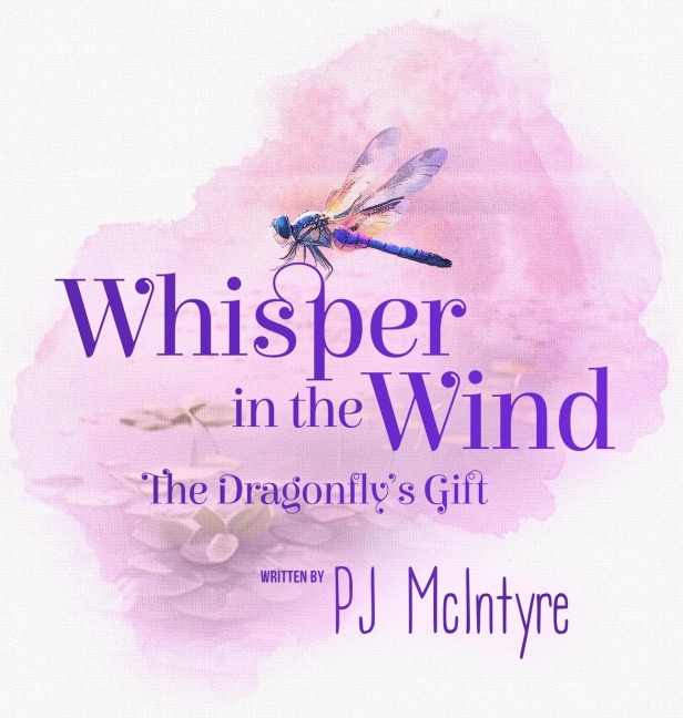 Whisper in the Wind: The Dragonflys Gift