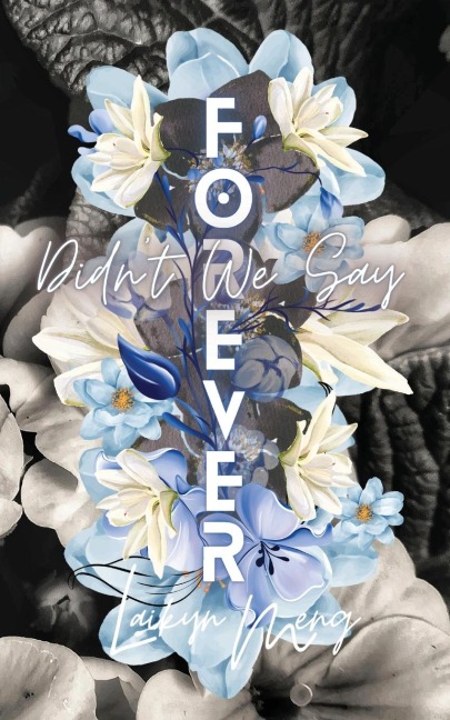 Didnt We Say Forever?