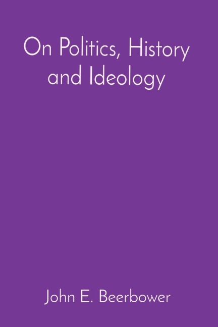 On Politics, History and Ideology