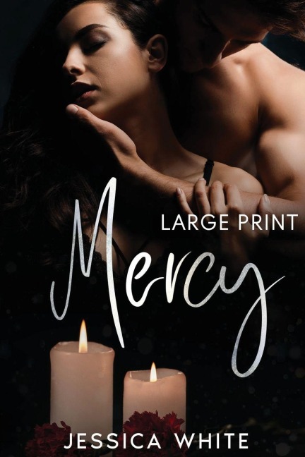 Mercy: A Dark and Steamy Small Town Romance (Large Print)