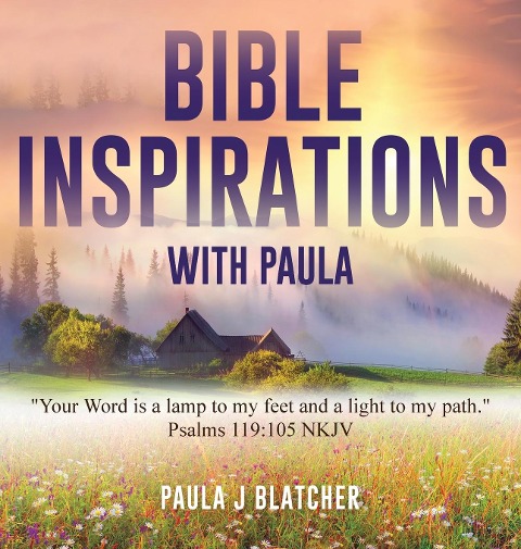 Bible Inspirations with Paula: Your word is a lamp to my feet and a light to my path. Psalms 119:105 NKJV