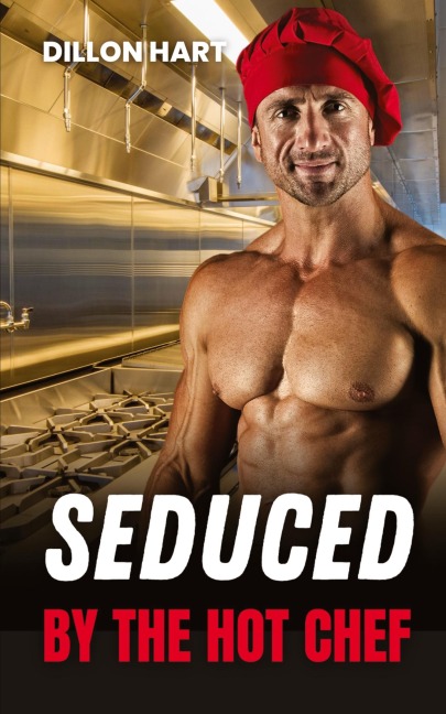 Seduced by the Hot Chef: Gay Romance