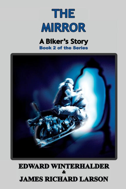 The Mirror: A Bikers Story (Book 2 of the Series)