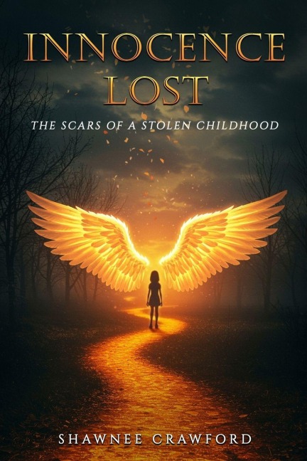 Innocence Lost: The Scars of a stolen childhood
