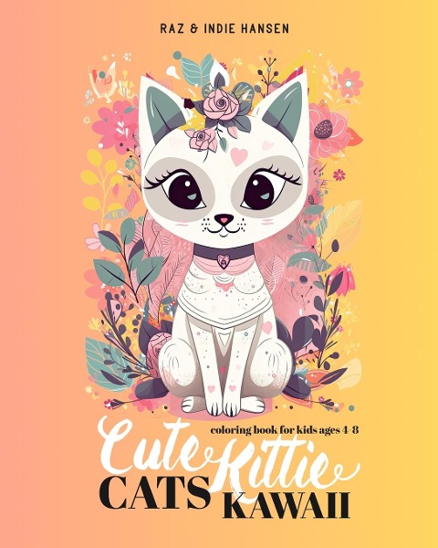 Cute Cats Kawaii Kitties: Adorable Cats Coloring Book for Kids