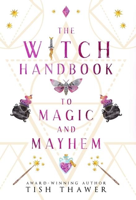 The Witch Handbook to Magic and Mayhem